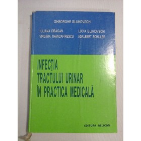   INFECTIA  TRACTULUI  URINAR  IN  PRACTICA  MEDICALA  -  Gheorghe GLUHOVSCHI si altii